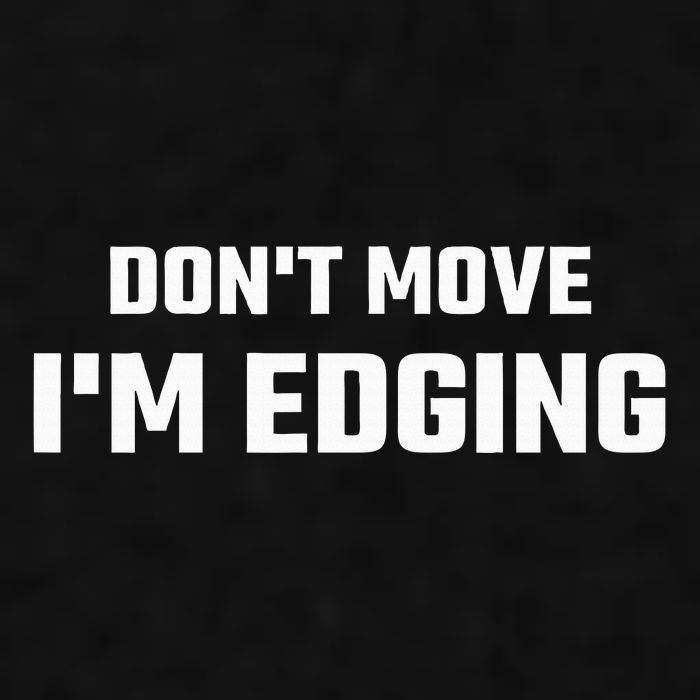 Funny DonT Move IM Edging Ladies PosiCharge Tri-Blend Wicking Tank