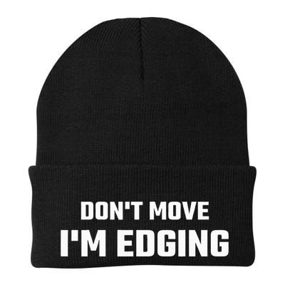 Funny DonT Move IM Edging Beanie
