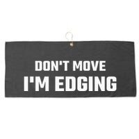 Funny DonT Move IM Edging Large Microfiber Waffle Golf Towel