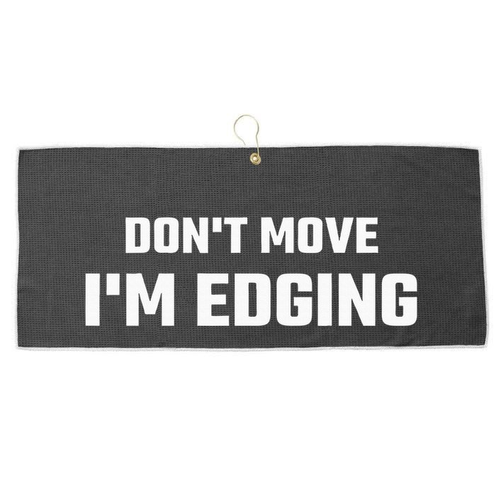 Funny DonT Move IM Edging Large Microfiber Waffle Golf Towel