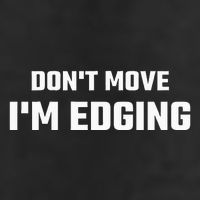 Funny DonT Move IM Edging 25L Jumbo Tote