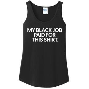 Funny Design My Black Job Paid For This Ladies Essential Tank