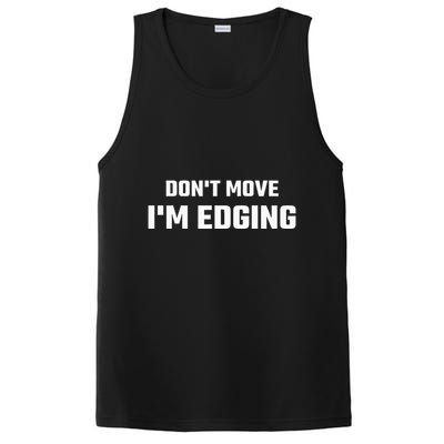 Funny Don't Move I'm Edging  PosiCharge Competitor Tank
