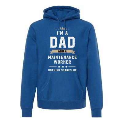 Funny Dad Maintenance Worker Fathers Day Gift Premium Hoodie