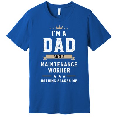 Funny Dad Maintenance Worker Fathers Day Gift Premium T-Shirt