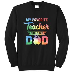 Father's Day My Favorite Teacher Calls Me Dad Gift Tall Sweatshirt