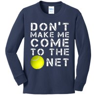 Funny Don't Make Me Come To The Net Tennis Player Design Kids Long Sleeve Shirt