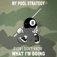 Father's Day My Pool Strategy Funny Billiards Pool Player Gift For Dad Legacy Tie Dye Trucker Hat