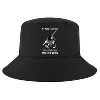 Father's Day My Pool Strategy Funny Billiards Pool Player Gift For Dad Cool Comfort Performance Bucket Hat
