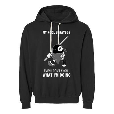 Father's Day My Pool Strategy Funny Billiards Pool Player Gift For Dad Garment-Dyed Fleece Hoodie