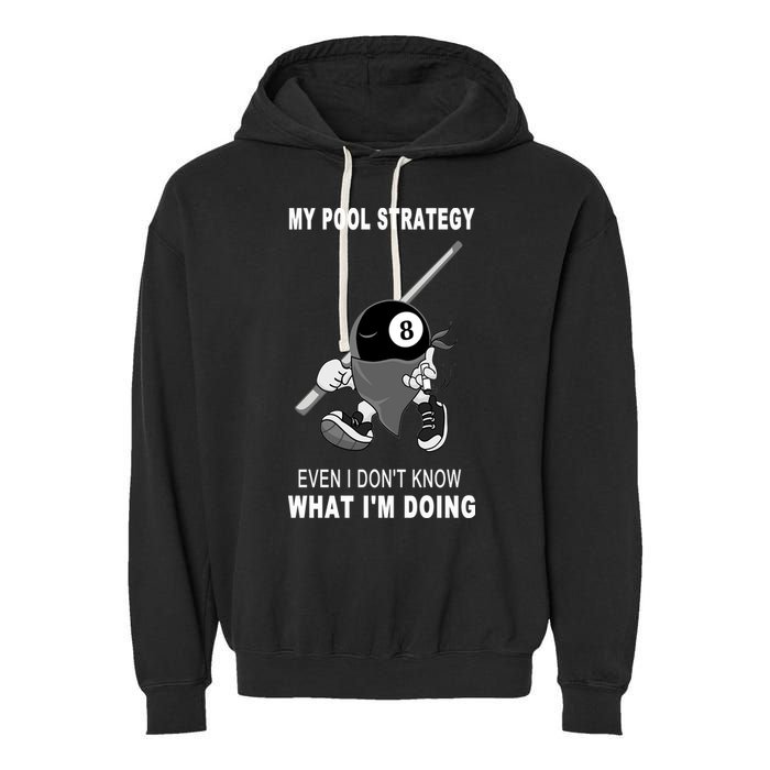 Father's Day My Pool Strategy Funny Billiards Pool Player Gift For Dad Garment-Dyed Fleece Hoodie