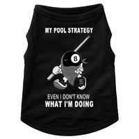 Father's Day My Pool Strategy Funny Billiards Pool Player Gift For Dad Doggie Tank