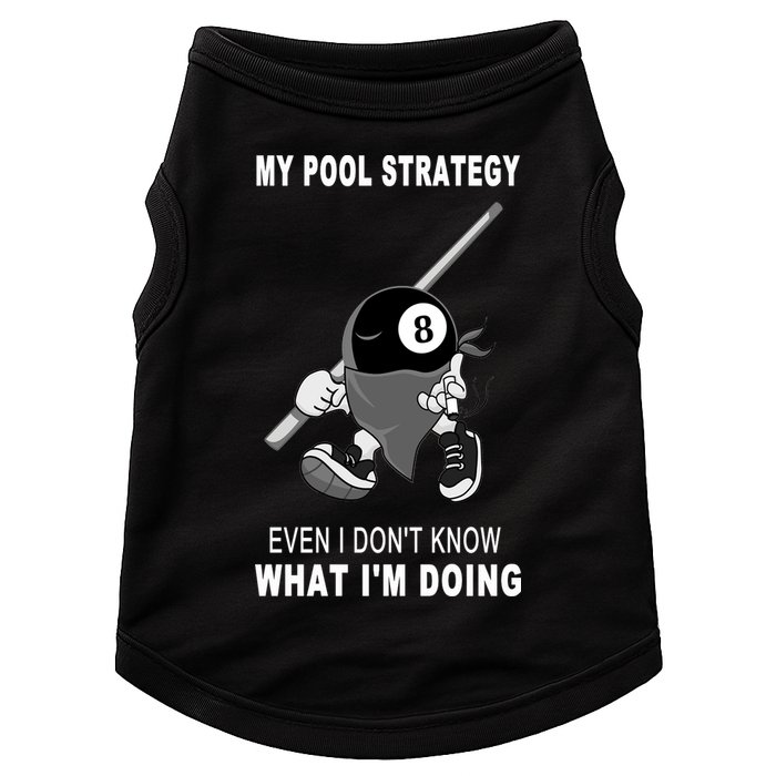 Father's Day My Pool Strategy Funny Billiards Pool Player Gift For Dad Doggie Tank
