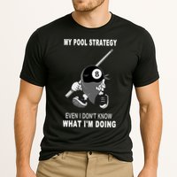 Father's Day My Pool Strategy Funny Billiards Pool Player Gift For Dad Performance Shirt