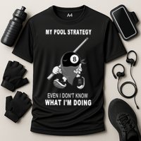 Father's Day My Pool Strategy Funny Billiards Pool Player Gift For Dad Performance Shirt