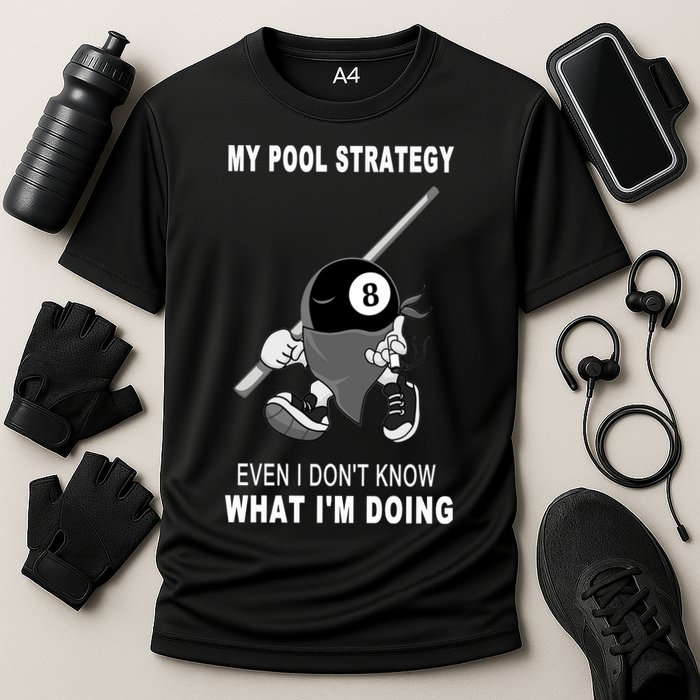 Father's Day My Pool Strategy Funny Billiards Pool Player Gift For Dad Performance Shirt