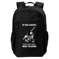 Father's Day My Pool Strategy Funny Billiards Pool Player Gift For Dad Backpack