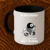 Father's Day My Pool Strategy Funny Billiards Pool Player Gift For Dad Mug