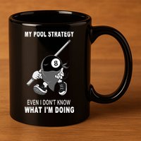 Father's Day My Pool Strategy Funny Billiards Pool Player Gift For Dad 11oz C Handle Ceramic Mug