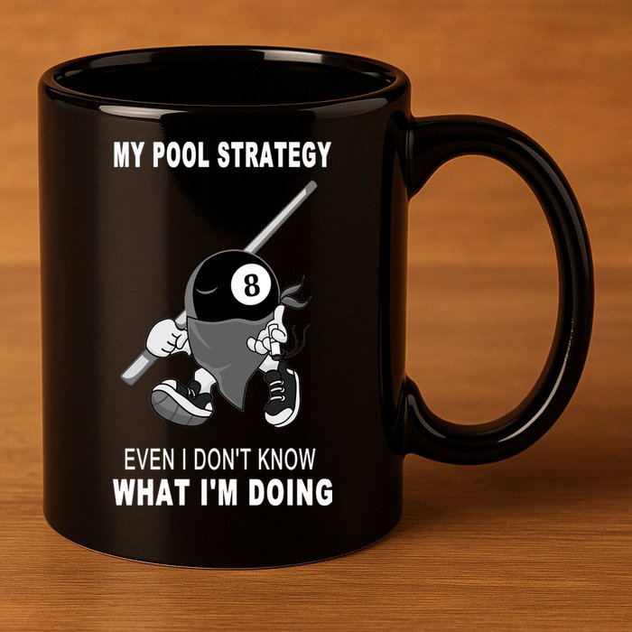 Father's Day My Pool Strategy Funny Billiards Pool Player Gift For Dad 11oz C Handle Ceramic Mug