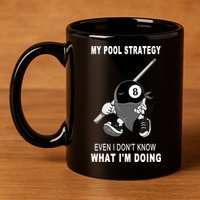 Father's Day My Pool Strategy Funny Billiards Pool Player Gift For Dad 11oz C Handle Ceramic Mug