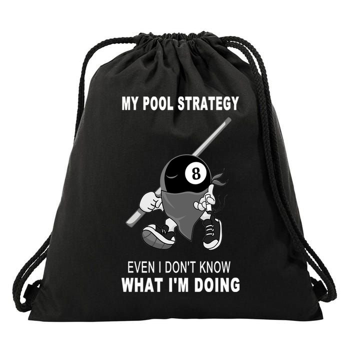 Father's Day My Pool Strategy Funny Billiards Pool Player Gift For Dad Drawstring Bag