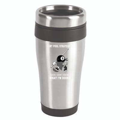 Father's Day My Pool Strategy Funny Billiards Pool Player Gift For Dad 16oz Travel Tumbler
