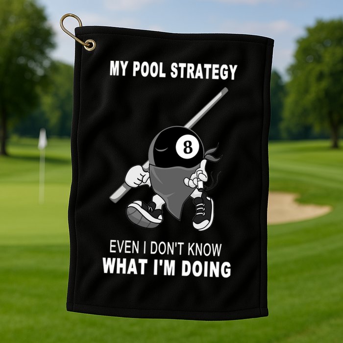 Father's Day My Pool Strategy Funny Billiards Pool Player Gift For Dad Golf Towel