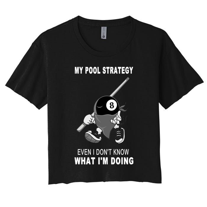 Father's Day My Pool Strategy Funny Billiards Pool Player Gift For Dad Crop Top