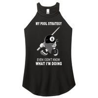 Father's Day My Pool Strategy Funny Billiards Pool Player Gift For Dad Women's Perfect Tri Rocker Tank