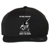 Father's Day My Pool Strategy Funny Billiards Pool Player Gift For Dad Wool Snapback Cap