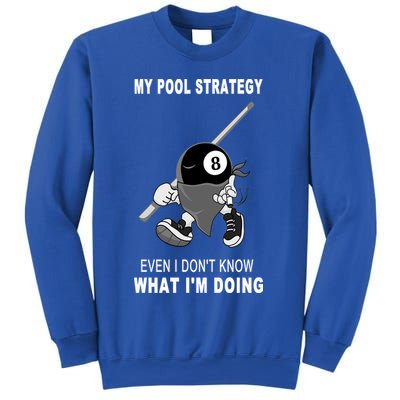 Father's Day My Pool Strategy Funny Billiards Pool Player Gift For Dad Sweatshirt