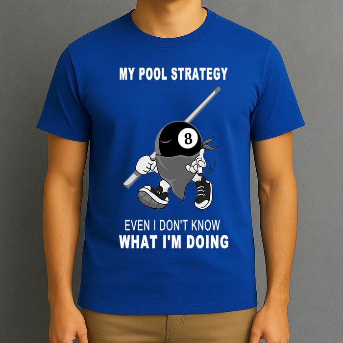 Father's Day My Pool Strategy Funny Billiards Pool Player Gift For Dad T-Shirt