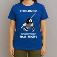 Father's Day My Pool Strategy Funny Billiards Pool Player Gift For Dad T-Shirt