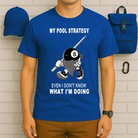 Father's Day My Pool Strategy Funny Billiards Pool Player Gift For Dad T-Shirt
