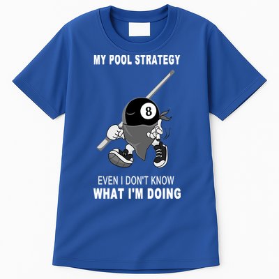 Father's Day My Pool Strategy Funny Billiards Pool Player Gift For Dad Tall T-Shirt