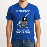 Father's Day My Pool Strategy Funny Billiards Pool Player Gift For Dad V-Neck T-Shirt