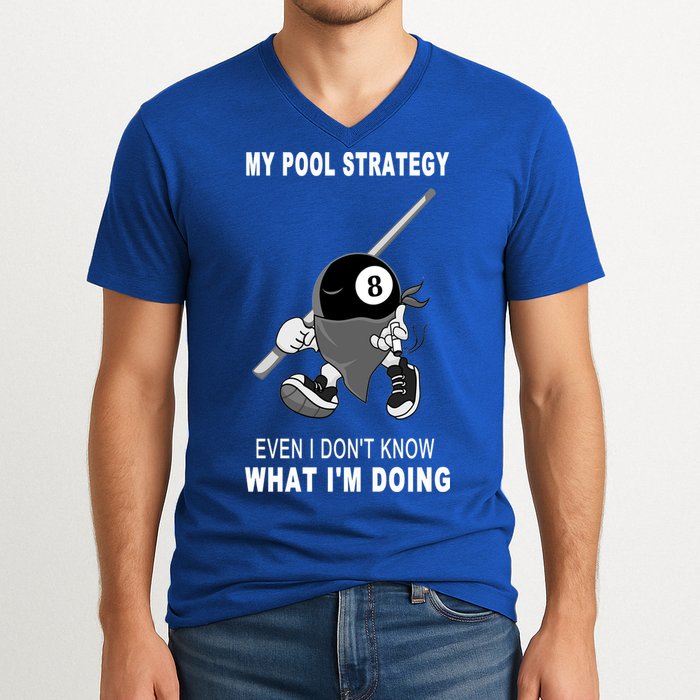Father's Day My Pool Strategy Funny Billiards Pool Player Gift For Dad V-Neck T-Shirt