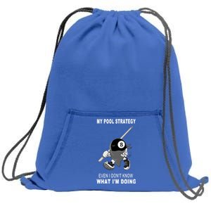 Father's Day My Pool Strategy Funny Billiards Pool Player Gift For Dad Sweatshirt Cinch Pack Bag