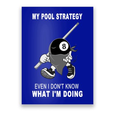 Father's Day My Pool Strategy Funny Billiards Pool Player Gift For Dad Poster