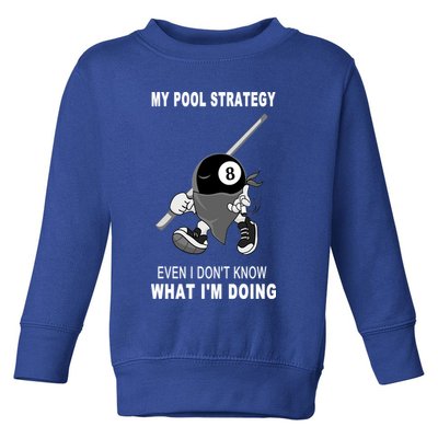 Father's Day My Pool Strategy Funny Billiards Pool Player Gift For Dad Toddler Sweatshirt