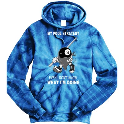 Father's Day My Pool Strategy Funny Billiards Pool Player Gift For Dad Tie Dye Hoodie