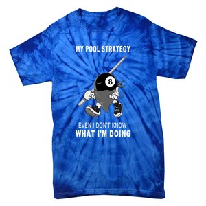 Father's Day My Pool Strategy Funny Billiards Pool Player Gift For Dad Tie-Dye T-Shirt