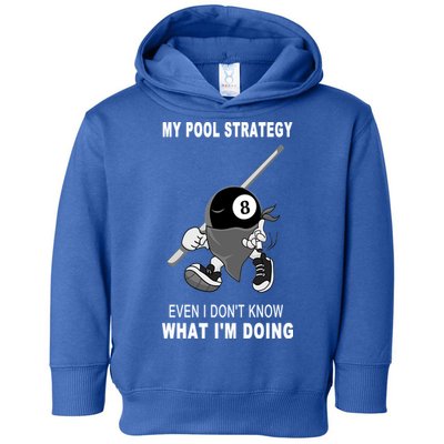 Father's Day My Pool Strategy Funny Billiards Pool Player Gift For Dad Toddler Hoodie