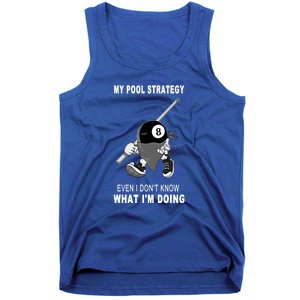 Father's Day My Pool Strategy Funny Billiards Pool Player Gift For Dad Tank Top