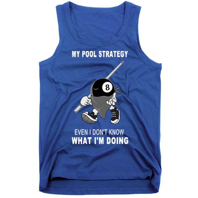Father's Day My Pool Strategy Funny Billiards Pool Player Gift For Dad Tank Top