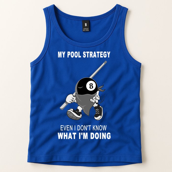 Father's Day My Pool Strategy Funny Billiards Pool Player Gift For Dad Tank Top