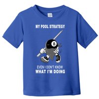 Father's Day My Pool Strategy Funny Billiards Pool Player Gift For Dad Toddler T-Shirt