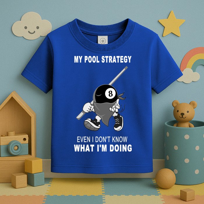 Father's Day My Pool Strategy Funny Billiards Pool Player Gift For Dad Toddler T-Shirt