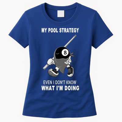 Father's Day My Pool Strategy Funny Billiards Pool Player Gift For Dad Womens T-Shirt